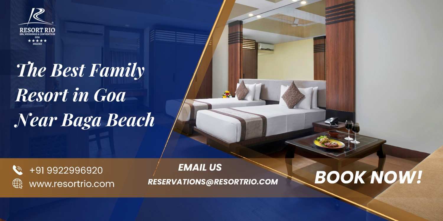 The Best Family Resort in Goa Near Baga Beach